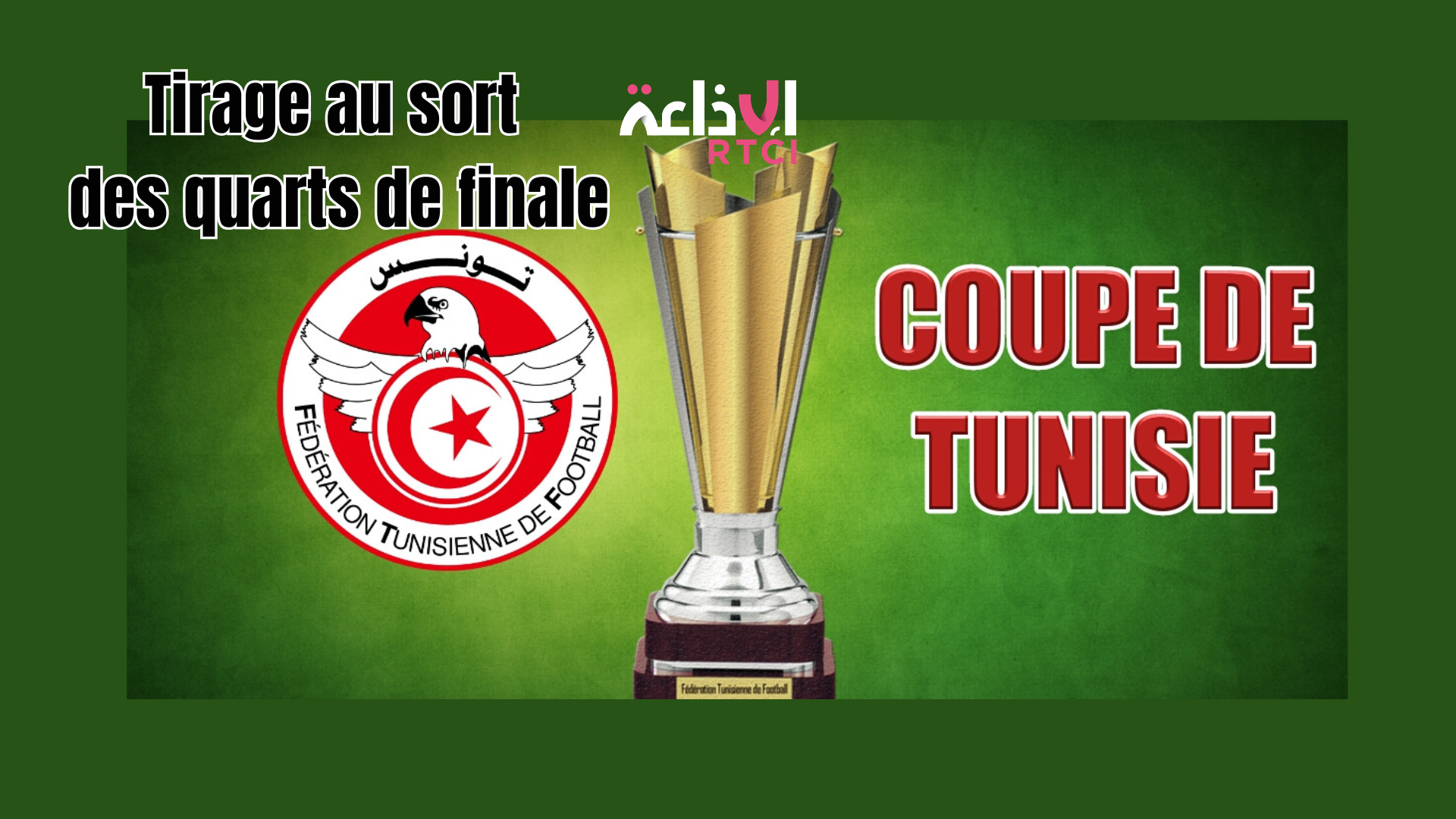 Coupe de Tunisie : Tirage au sort des quarts de finale ce dimanche sur la télévision nationale