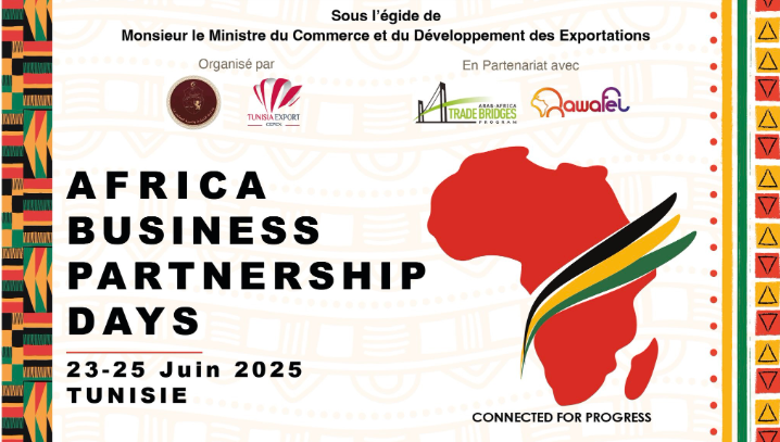 Africa Business Partnership Days 2025 : La Tunisie lance une dynamique panafricaine pour booster les échanges commerciaux
